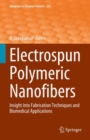 Electrospun Polymeric Nanofibers : Insight into Fabrication Techniques and Biomedical Applications - Book