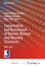 Conservation and Restoration of Historic Mortars and Masonry Structures : HMC 2022 - Book