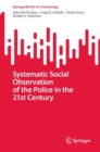 Systematic Social Observation of the Police in the 21st Century - Book