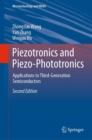 Piezotronics and Piezo-Phototronics : Applications to Third-Generation Semiconductors - Book