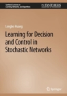 Learning for Decision and Control in Stochastic Networks - Book