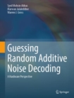 Guessing Random Additive Noise Decoding : A Hardware Perspective - Book
