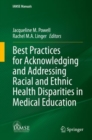 Best Practices for Acknowledging and Addressing Racial and Ethnic Health Disparities in Medical Education - Book