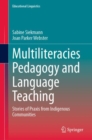 Multiliteracies Pedagogy and Language Teaching : Stories of Praxis from Indigenous Communities - Book
