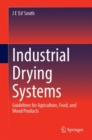 Industrial Drying Systems : Guidelines for Agriculture, Food, and Wood Products - Book