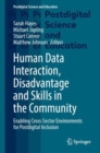 Human Data Interaction, Disadvantage and Skills in the Community : Enabling Cross-Sector Environments for Postdigital Inclusion - Book