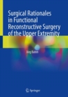 Surgical Rationales in Functional Reconstructive Surgery of the Upper Extremity - Book
