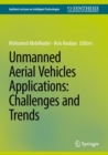 Unmanned Aerial Vehicles Applications: Challenges and Trends - Book