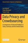 Data Privacy and Crowdsourcing : A Comparison of Selected Problems in China, Germany and the United States - Book