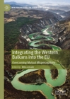 Integrating the Western Balkans into the EU : Overcoming Mutual Misperceptions - Book