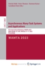 Asynchronous Many-Task Systems and Applications : First International Workshop, WAMTA 2023, Baton Rouge, LA, USA, February 15-17, 2023, Proceedings - Book