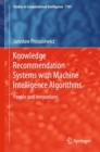 Knowledge Recommendation Systems with Machine Intelligence Algorithms : People and Innovations - Book