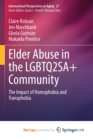 Elder Abuse in the LGBTQ2SA+ Community : The Impact of Homophobia and Transphobia - Book