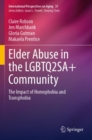 Elder Abuse in the LGBTQ2SA+ Community : The Impact of Homophobia and Transphobia - Book