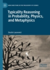 Typicality Reasoning in Probability, Physics, and Metaphysics - Book