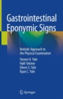 Gastrointestinal Eponymic Signs : Bedside Approach to the Physical Examination - Book