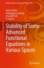 Stability of Some Advanced Functional Equations in Various Spaces - Book