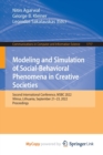 Modeling and Simulation of Social-Behavioral Phenomena in Creative Societies : Second International Conference, MSBC 2022, Vilnius, Lithuania, September 21-23, 2022, Proceedings - Book