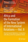 Africa and the Formation of the New System of International Relations-Vol. II : Beyond Summit Diplomacy: Cooperation with Africa in the Post-pandemic World - Book