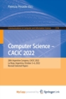 Computer Science - CACIC 2022 : 28th Argentine Congress, CACIC 2022, La Rioja, Argentina, October 3-6, 2022, Revised Selected Papers - Book