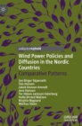 Wind Power Policies and Diffusion in the Nordic Countries : Comparative Patterns - Book