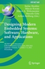 Designing Modern Embedded Systems: Software, Hardware, and Applications : 7th IFIP TC 10 International Embedded Systems Symposium, IESS 2022, Lippstadt, Germany, November 3–4, 2022, Proceedings - Book