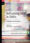 Reframing HRM in SMEs : Challenges and Dynamics - Book