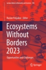 Ecosystems Without Borders 2023 : Opportunities and Challenges - Book
