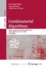 Combinatorial Algorithms : 34th International Workshop, IWOCA 2023, Tainan, Taiwan, June 7-10, 2023, Proceedings - Book