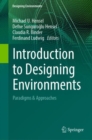 Introduction to Designing Environments : Paradigms & Approaches - Book