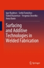Surfacing and Additive Technologies in Welded Fabrication - Book