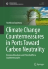 Climate Change Countermeasures in Ports Toward Carbon Neutrality : Empirical Analysis and Potential New Countermeasures - Book