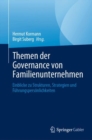 Themen der Governance von Familienunternehmen : Einblicke zu Strukturen, Strategien und Fuhrungspersonlichkeiten - Book