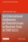 3rd International Conference on Thermal Issues in Machine Tools (ICTIMT2023) - Book