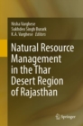 Natural Resource Management in the Thar Desert Region of Rajasthan - Book