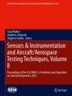 Sensors & Instrumentation and Aircraft/Aerospace Testing Techniques, Volume 8 : Proceedings of the 41st IMAC, A Conference and Exposition on Structural Dynamics 2023 - Book