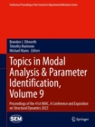 Topics in Modal Analysis & Parameter Identification, Volume 9 : Proceedings of the 41st IMAC, A Conference and Exposition on Structural Dynamics 2023 - Book