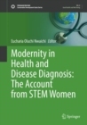 Modernity in Health and Disease Diagnosis: The Account from STEM Women - Book