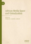 African Media Space and Globalization - Book