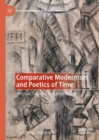 Comparative Modernism and Poetics of Time : Bergson, Tanpinar, Benjamin, Walser - Book