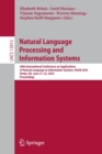 Natural Language Processing and Information Systems : 28th International Conference on Applications of Natural Language to Information Systems, NLDB 2023, Derby, UK, June 21–23, 2023, Proceedings - Book