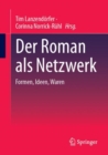 Der Roman als Netzwerk : Formen, Ideen, Waren - Book