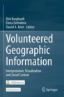 Volunteered Geographic Information : Interpretation, Visualization and Social Context - Book