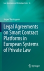 Legal Agreements on Smart Contract Platforms in European Systems of Private Law - Book