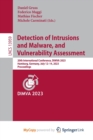 Detection of Intrusions and Malware, and Vulnerability Assessment : 20th International Conference, DIMVA 2023, Hamburg, Germany, July 12-14, 2023, Proceedings - Book