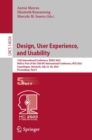 Design, User Experience, and Usability : 12th International Conference, DUXU 2023, Held as Part of the 25th HCI International Conference, HCII 2023, Copenhagen, Denmark, July 23-28, 2023, Proceedings, - Book