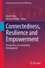 Connectedness, Resilience and Empowerment : Perspectives on Community Development - Book