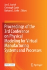 Proceedings of the 3rd Conference on Physical Modeling for Virtual Manufacturing Systems and Processes - Book