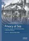 Privacy at Sea : Practices, Spaces, and Communication in Maritime History - Book