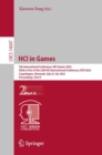 HCI in Games : 5th International Conference, HCI-Games 2023, Held as Part of the 25th HCI International Conference, HCII 2023, Copenhagen, Denmark, July 23-28, 2023, Proceedings, Part II - Book